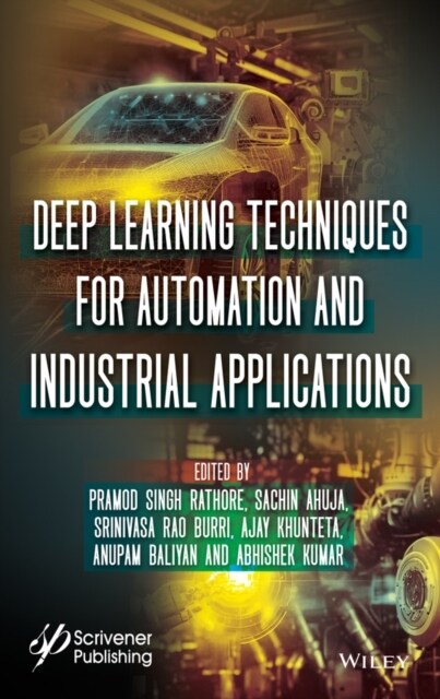 Deep Learning Techniques for Automation and Industrial Applications (Hardcover)