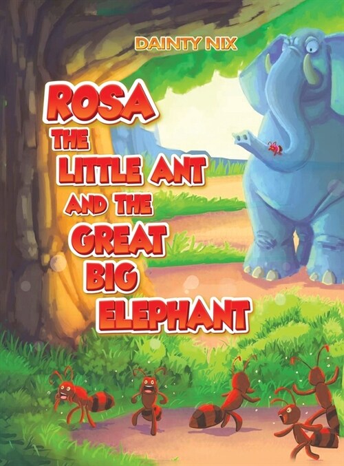 Rosa the Little Ant and the Great Big Elephant (Hardcover)