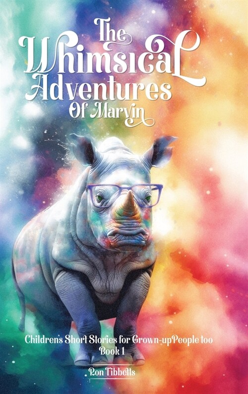 The Whimsical Adventures of Marvin (Hardcover)