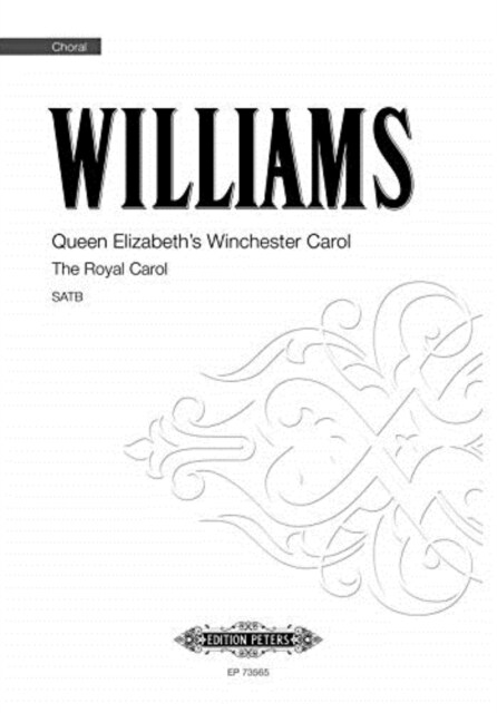 Queen Elizabeths Winchester Carol: For Satb Choir, Choral Octavo (Paperback)