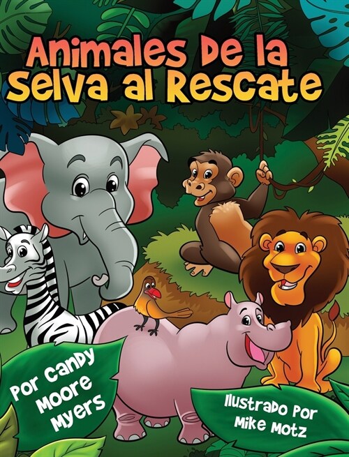 Animales de la Selva al Rescate (Hardcover)