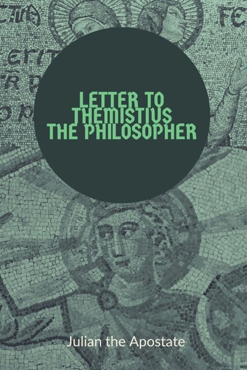 Letter to Themistius the Philosopher (Paperback)