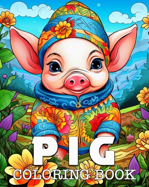 Pig Coloring Book: Beautiful Images to Color and Relax (Paperback)