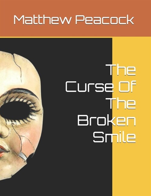 The Curse Of The Broken Smile (Paperback)