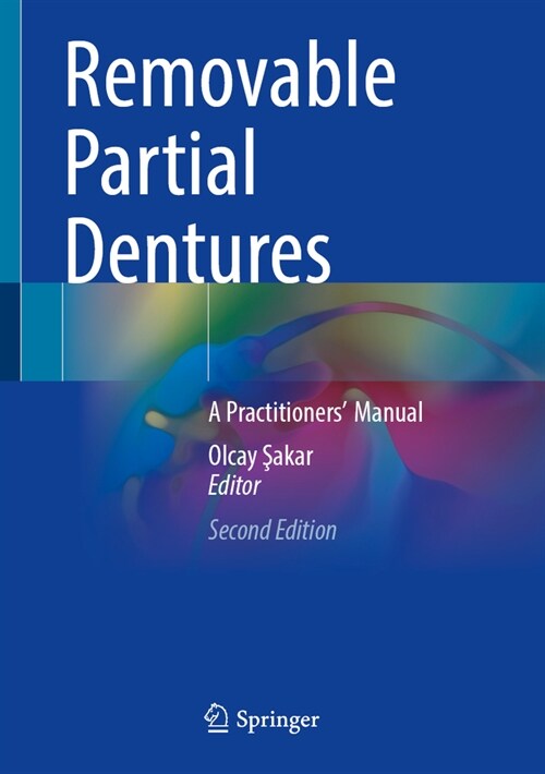 Removable Partial Dentures: A Practitioners Manual (Hardcover, 2, 2024)