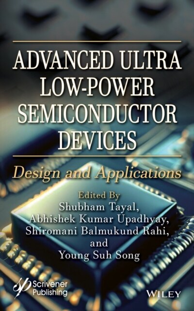 Advanced Ultra Low-Power Semiconductor Devices: Design and Applications (Hardcover)