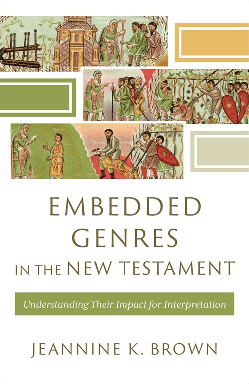 Embedded Genres in the New Testament: Understanding Their Impact for Interpretation (Paperback)