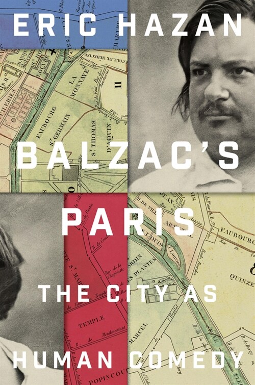 Balzacs Paris : The City as Human Comedy (Hardcover)