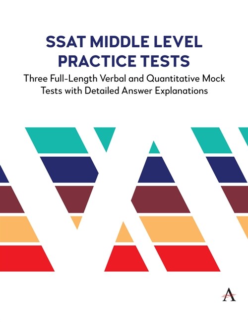 SSAT Middle Level Practice Tests : Three Full-Length Verbal and Quantitative Mock Tests with Detailed Answer Explanations (Paperback)