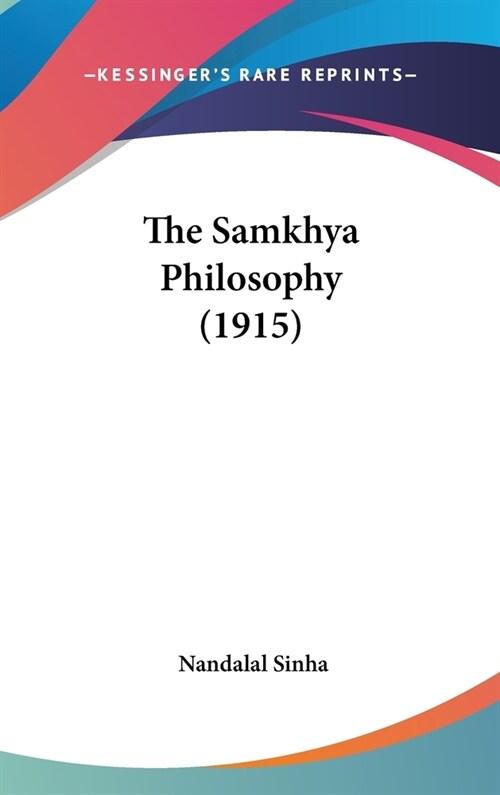 The Samkhya Philosophy (1915) (Hardcover)