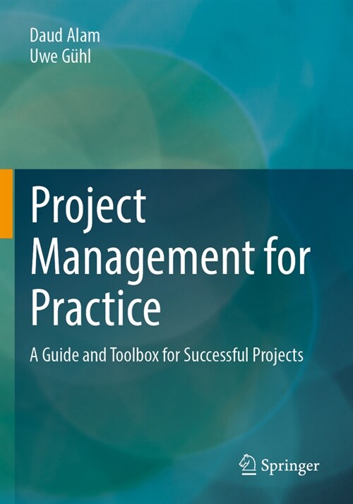 Project Management for Practice: A Guide and Toolbox for Successful Projects (Paperback, 2022)