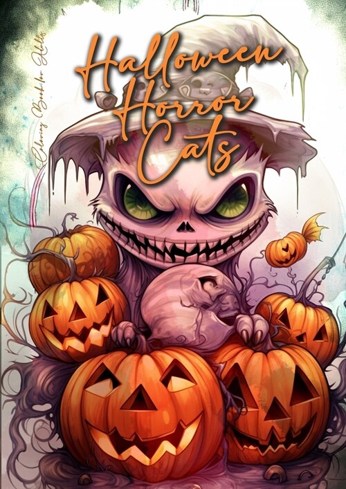 Halloween Horror Cats Coloring Book for Adults: Halloween Cats Grayscale Coloring Book Gothic Horror Coloring Book for Adults Creepy and funny cats Co (Paperback)