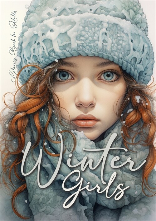 Winter Girls Coloring Book for Adults: Grayscale Winter Fashion Coloring Book Girls Portrait Coloring Book for Adults Knitted Winter Fashion Coloring (Paperback)