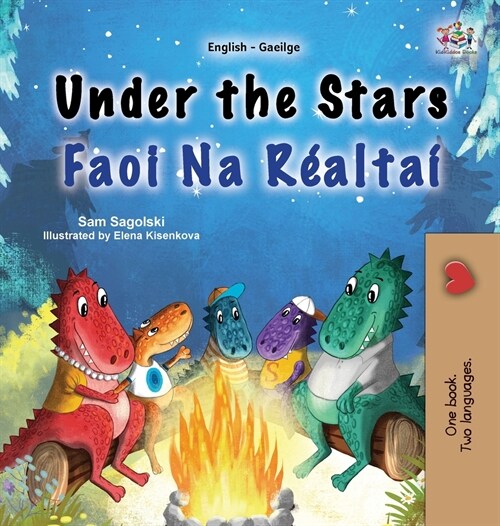 Under the Stars (English Irish Bilingual Kids Book) (Hardcover)