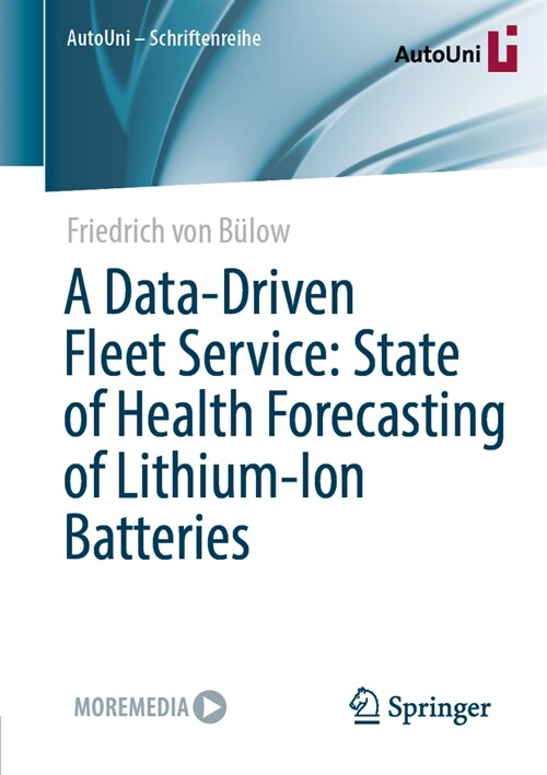 A Data-Driven Fleet Service: State of Health Forecasting of Lithium-Ion Batteries (Paperback, 2024)