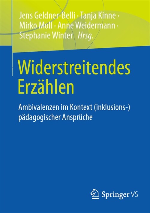 Widerstreitendes Erz?len: Ambivalenzen Im Kontext (Inklusions-) P?agogischer Anspr?he (Paperback, 2024)