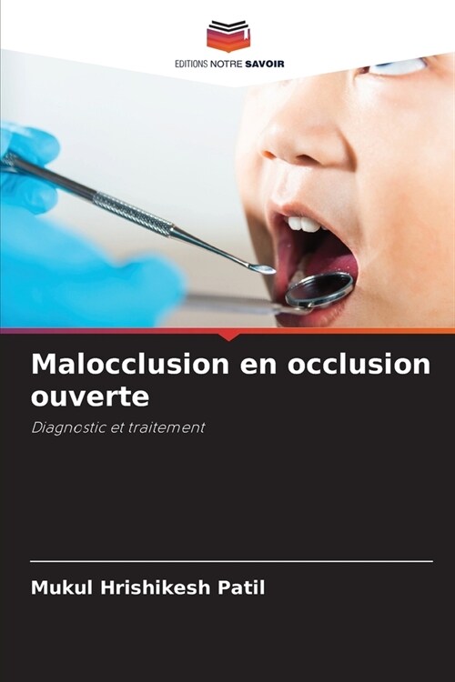 Malocclusion en occlusion ouverte (Paperback)