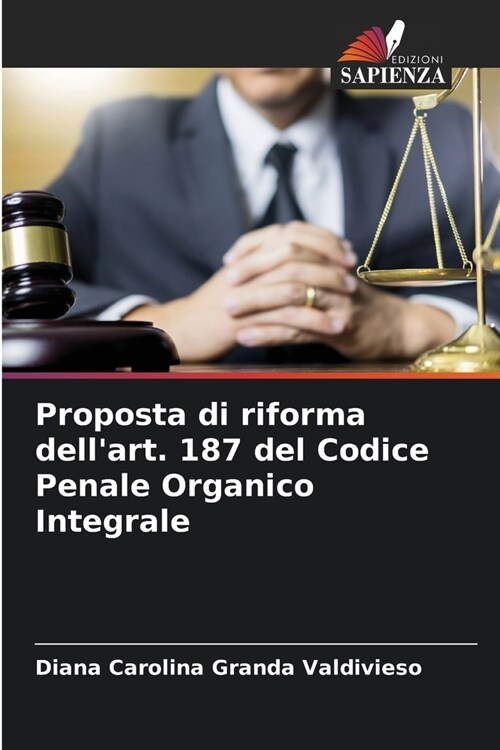 Proposta di riforma dellart. 187 del Codice Penale Organico Integrale (Paperback)