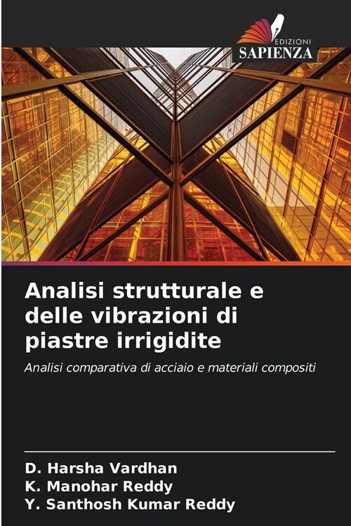 Analisi strutturale e delle vibrazioni di piastre irrigidite (Paperback)