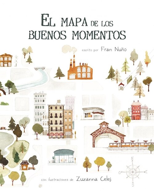 El Mapa de Los Buenos Momentos (the Map of Good Memories) (Hardcover)