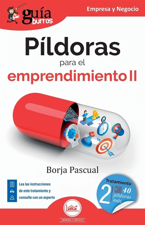 Gu?Burros: P?doras para el emprendimiento II: Tratamiento para los siguientes 40 d?s (Paperback)