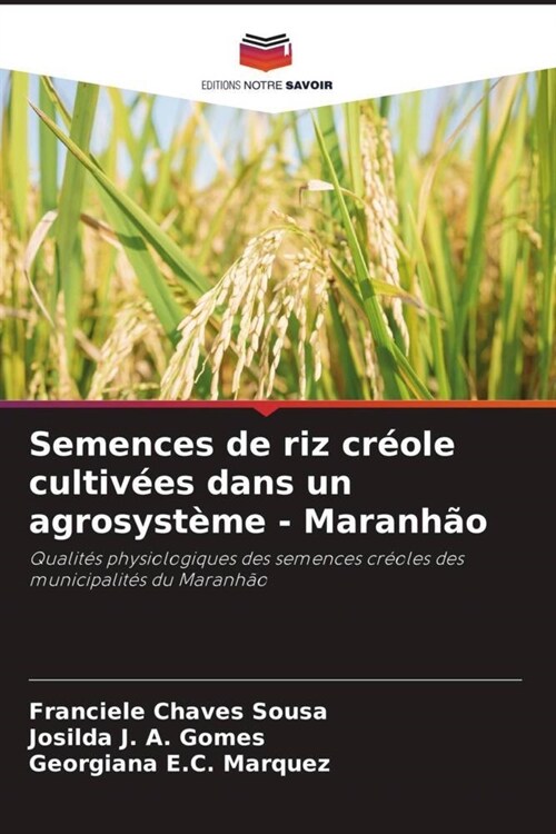 Semences de riz cr?le cultiv?s dans un agrosyst?e - Maranh? (Paperback)