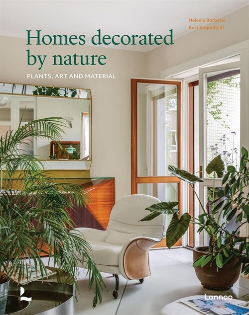 Homes Decorated by Nature: Plants, Art and Material (Hardcover)