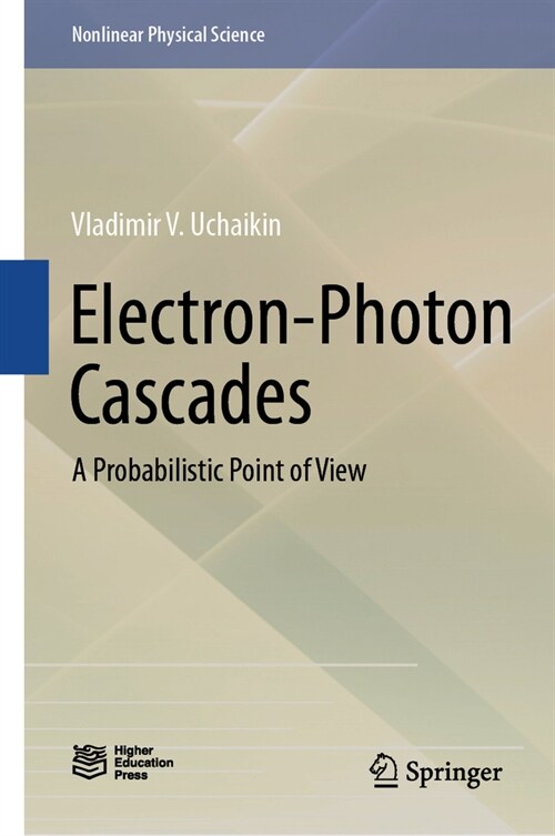 Electron-Photon Cascades: A Probabilistic Point of View (Hardcover, 2024)