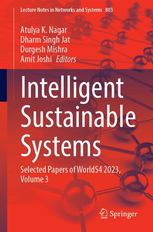Intelligent Sustainable Systems: Selected Papers of Worlds4 2023, Volume 3 (Paperback, 2024)