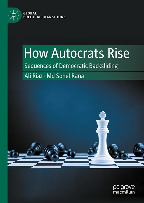 How Autocrats Rise: Sequences of Democratic Backsliding (Hardcover, 2024)