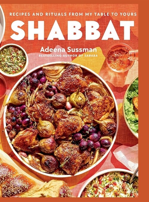 Shabbat: Recipes and Rituals from My Table to Yours (Hardcover)