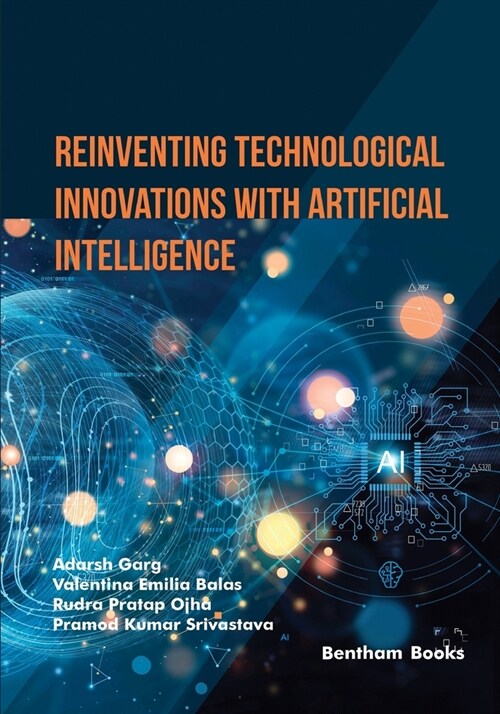 Reinventing Technological Innovations with Artificial Intelligence (Paperback)