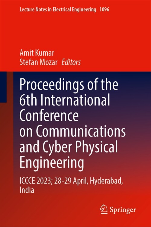 Proceedings of the 6th International Conference on Communications and Cyber Physical Engineering: Iccce 2023; 28-29 April, Hyderabad, India (Hardcover, 2024)