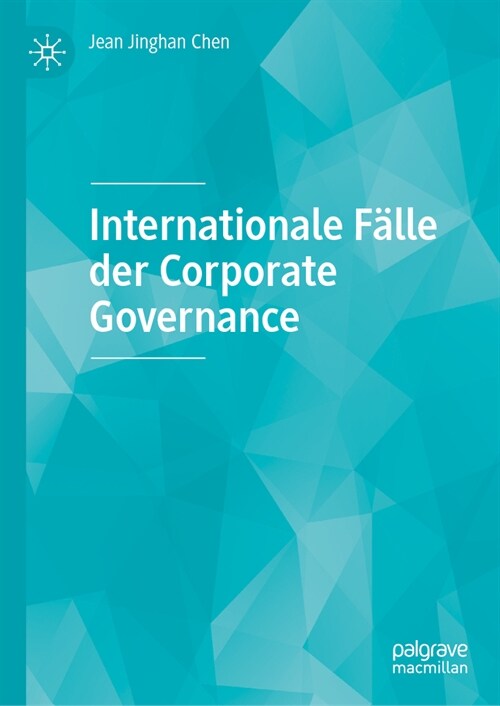 Internationale F?le Der Corporate Governance (Hardcover, 1. Aufl. 2024)