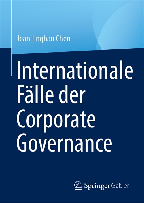 Internationale F?le Der Corporate Governance (Hardcover, 1. Aufl. 2024)