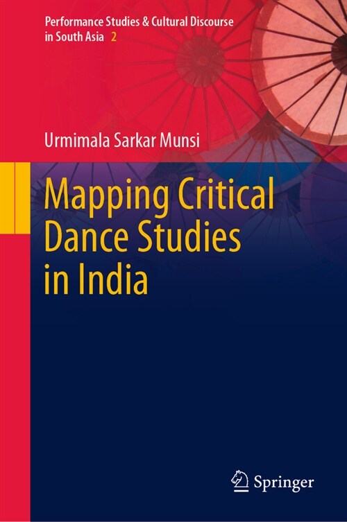 Mapping Critical Dance Studies in India (Hardcover, 2024)