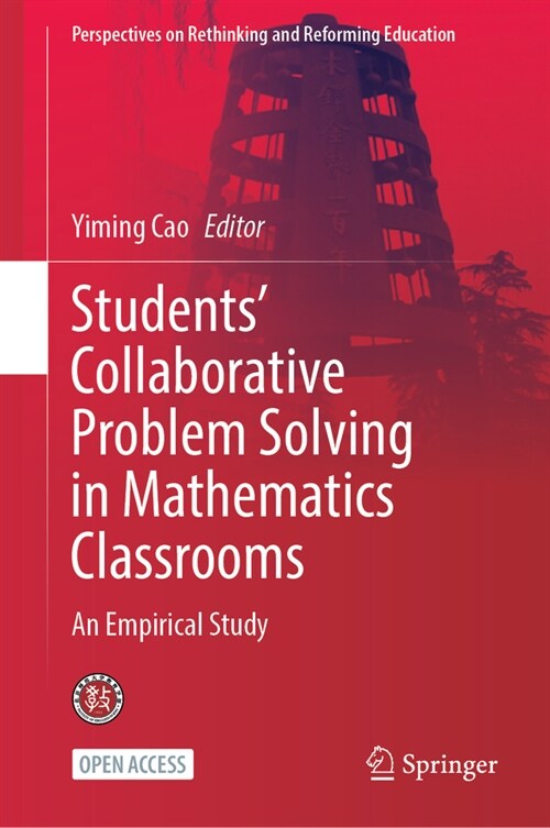 Students Collaborative Problem Solving in Mathematics Classrooms: An Empirical Study (Hardcover, 2024)