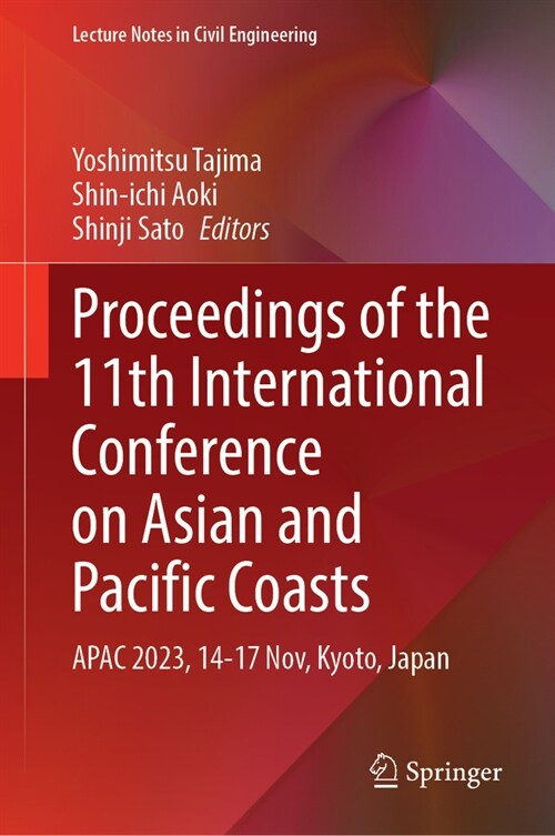 Proceedings of the 11th International Conference on Asian and Pacific Coasts: Apac 2023, 14-17 November, Kyoto, Japan (Hardcover, 2024)