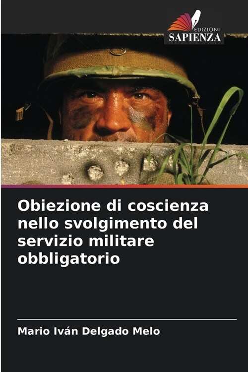 Obiezione di coscienza nello svolgimento del servizio militare obbligatorio (Paperback)