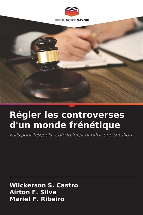 R?ler les controverses dun monde fr??ique (Paperback)