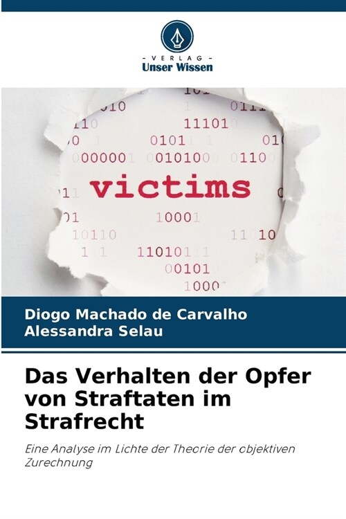 Das Verhalten der Opfer von Straftaten im Strafrecht (Paperback)