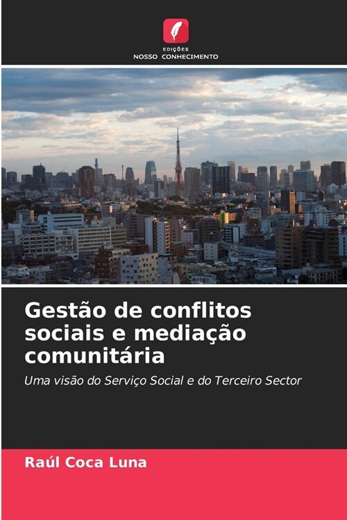 Gest? de conflitos sociais e media豫o comunit?ia (Paperback)