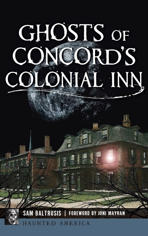 Ghosts of Concords Colonial Inn (Hardcover)