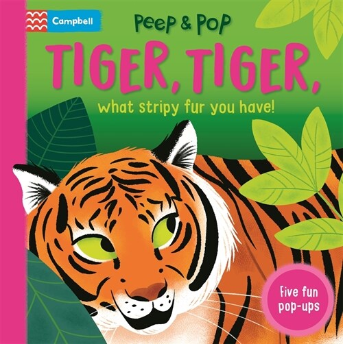 Tiger, Tiger, What Stripy Fur You Have! : With Five Pop-ups! (Board Book)