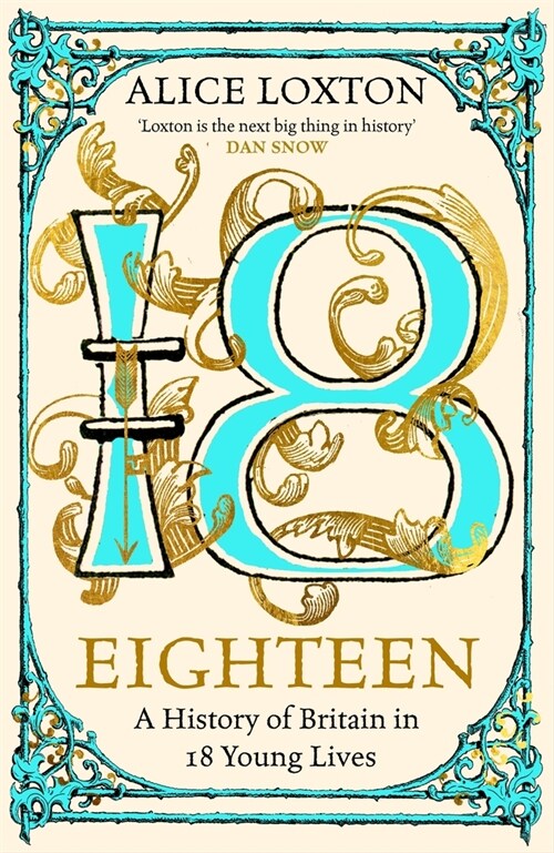 Eighteen : A History of Britain in 18 Young Lives (Hardcover)