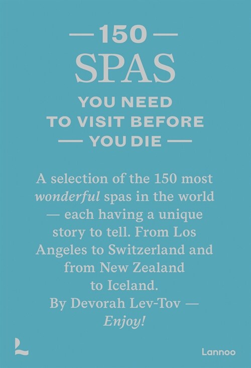 150 Spas You Need to Visit Before You Die (Hardcover)