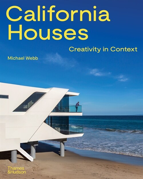 California Houses : Creativity in Context (Hardcover)