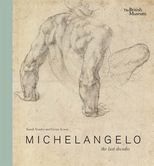 Michelangelo: the last decades (Hardcover)