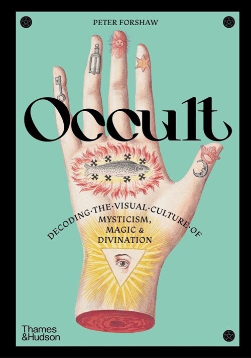 Occult : Decoding the visual culture of mysticism, magic and divination (Hardcover)