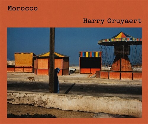 Harry Gruyaert: Morocco (Hardcover)